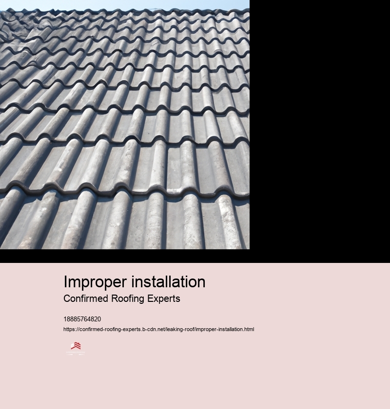Improper installation